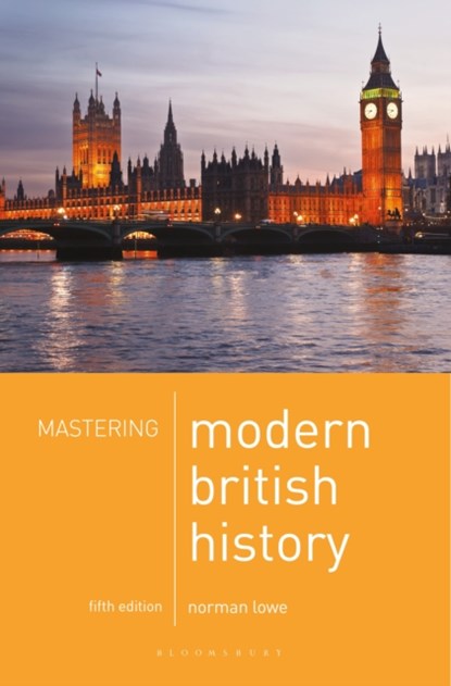 Mastering Modern British History, Norman Lowe - Paperback - 9781137603876