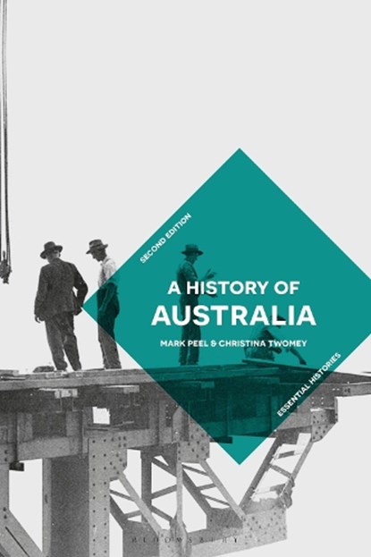 A History of Australia, Mark (University of Leicester Peel ; Christina (Monash University Twomey - Gebonden - 9781137605481