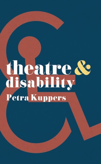 Theatre and Disability, PETRA (ENGLISH,  Theatre & Women's Studies, Michigan, USA) Kuppers - Paperback - 9781137605719