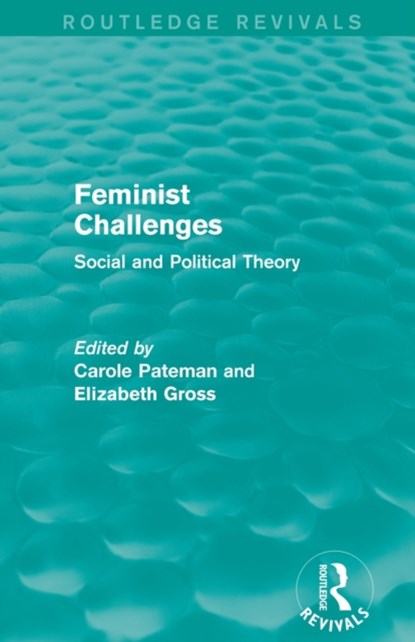 Feminist Challenges, Carole Pateman ; Elizabeth Grosz - Paperback - 9781138000681