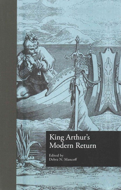 King Arthur's Modern Return, Debra N. Mancoff - Paperback - 9781138001671