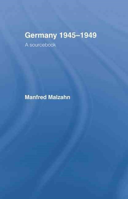Germany 1945-1949, Manfred Malzahn - Paperback - 9781138009028