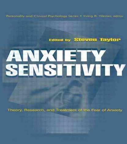 Anxiety Sensitivity, Steven Taylor - Paperback - 9781138012479