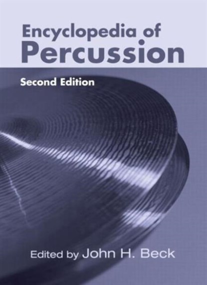 Encyclopedia of Percussion, John H. Beck - Paperback - 9781138013070