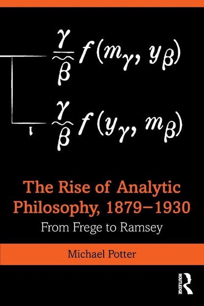 The Rise of Analytic Philosophy, 1879–1930, Michael (University of Cambridge Potter - Paperback - 9781138015142