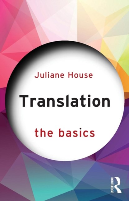 Translation: The Basics, Juliane House - Paperback - 9781138016415