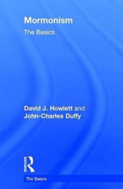 Mormonism: The Basics, John Charles Duffy ; David Howlett - Gebonden - 9781138020474