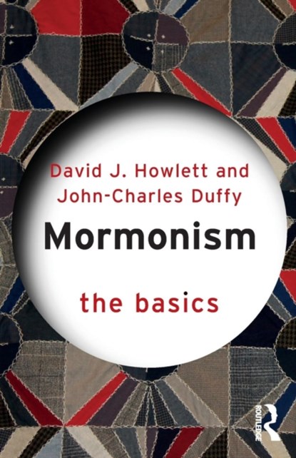 Mormonism: The Basics, John Charles Duffy ; David Howlett - Paperback - 9781138020481