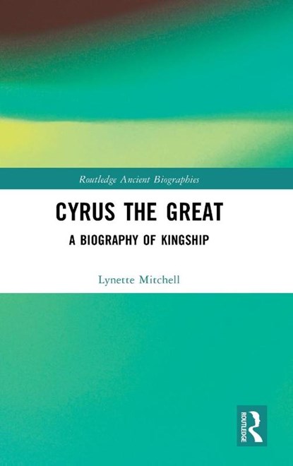 Cyrus the Great, Lynette (University of Exeter Mitchell - Gebonden - 9781138024106