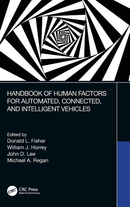 Handbook of Human Factors for Automated, Connected, and Intelligent Vehicles, Donald L. Fisher ; William J. Horrey ; John D. (University of Wisconsin Lee - Gebonden - 9781138035027