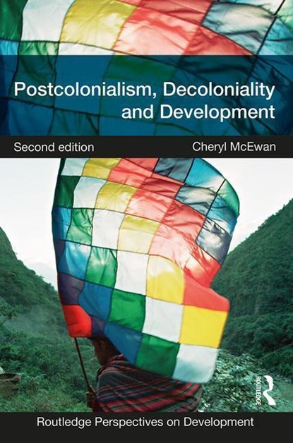 Postcolonialism, Decoloniality and Development, Cheryl McEwan - Paperback - 9781138036727