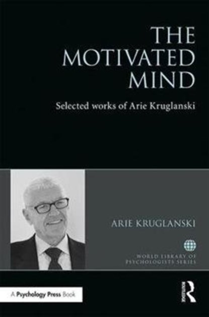 The Motivated Mind, Arie Kruglanski - Gebonden - 9781138039438