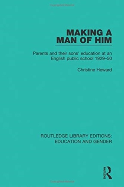 Making a Man of Him, Christine Heward - Paperback - 9781138040816