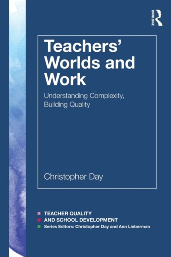 Teachers' Worlds and Work