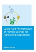 Lactic acid fermentation of human excreta for agricultural application | Nadejda (unesco-Ihe Institute For Water Education, Delft, The Netherlands) Andreev | 