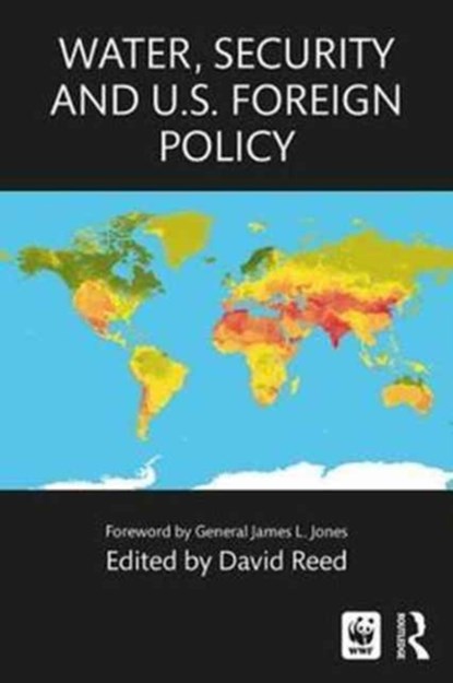 Water, Security and U.S. Foreign Policy, David Reed - Paperback - 9781138051515