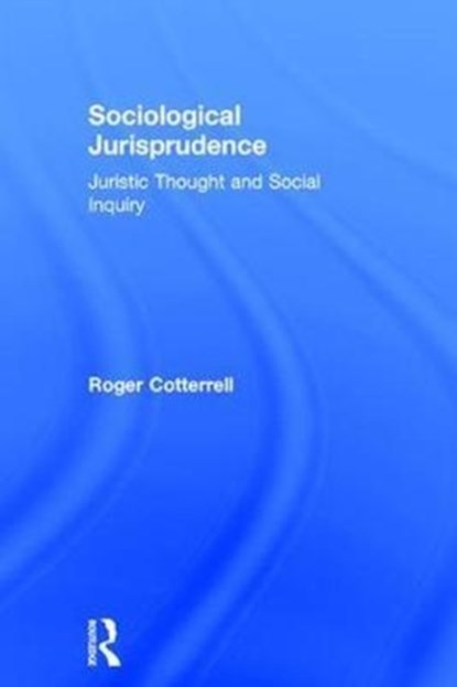 Sociological Jurisprudence, Roger Cotterrell - Gebonden - 9781138052833