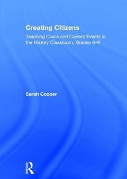 Creating Citizens, Sarah Cooper - Gebonden - 9781138052864