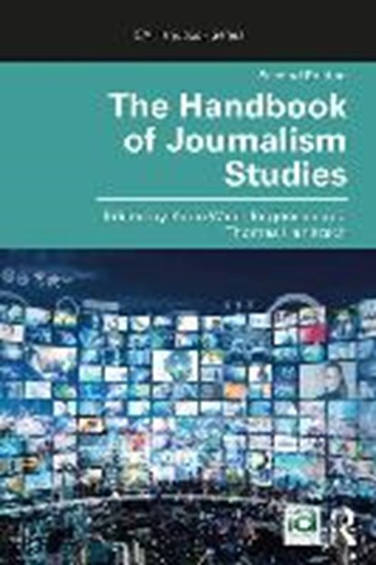 The Handbook of Journalism Studies, WAHL-JORGENSEN,  Karin (Cardiff University, Cardiff, United Kingdom) ; Hanitzsch, Thomas - Paperback - 9781138052895