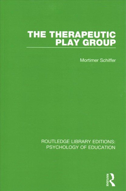 The Therapeutic Play Group, Mortimer Schiffer - Paperback - 9781138055070