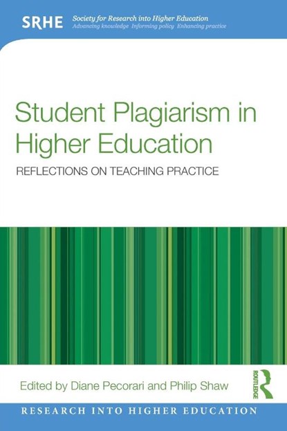 Student Plagiarism in Higher Education, Diane (Linnaeus University Pecorari ; Philip (Stockholm University Shaw - Paperback - 9781138055162