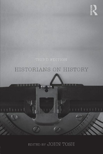 Historians on History, John (University of Roehampton Tosh - Paperback - 9781138057203