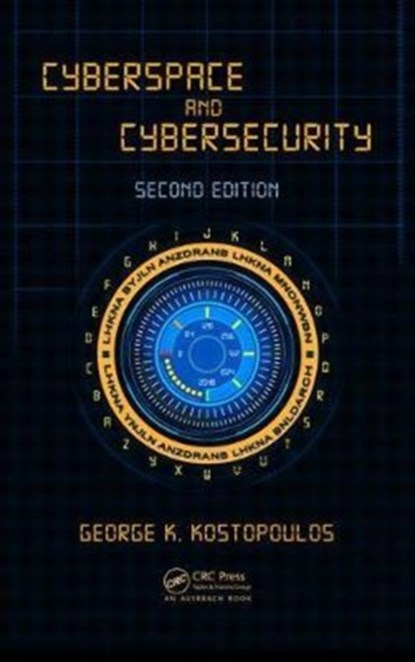 Cyberspace and Cybersecurity, GEORGE (UNIVERSITY OF MARYLAND UNIVERSITY COLLEGE,  Adelphi, USA) Kostopoulos - Gebonden - 9781138057715
