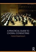 A Practical Guide to Choral Conducting | Rosenbaum, Harold (new York, Usa) | 