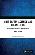 Mine Safety Science and Engineering | Debi Prasad Tripathy | 