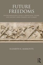 Future Freedoms | Elizabeth K. Markovits | 