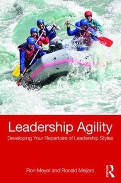 Leadership Agility, Ron Meyer ; Ronald Meijers - Paperback - 9781138065109