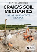 Craig's Soil Mechanics | Knappett, Jonathan (university of Dundee, Uk) ; Craig, R.F. (university of Dundee, Uk) | 