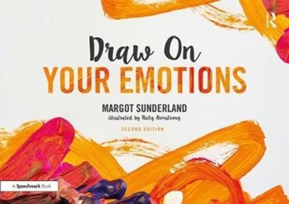 Draw on Your Emotions, Margot Sunderland ; Nicky Armstrong - Paperback - 9781138070554