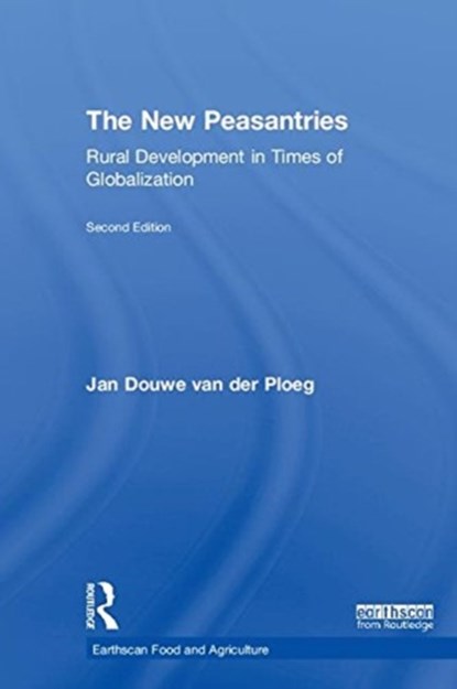 The New Peasantries, Jan Douwe van der Ploeg - Gebonden - 9781138071308
