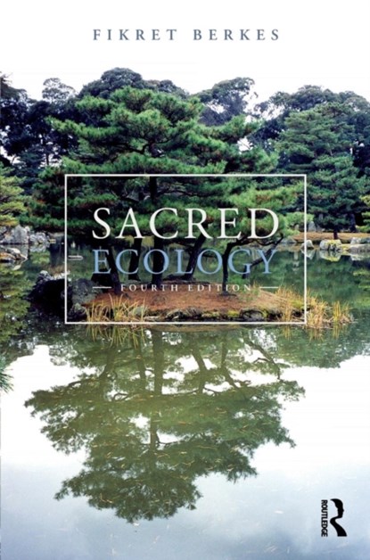 Sacred Ecology, Fikret Berkes - Paperback - 9781138071490