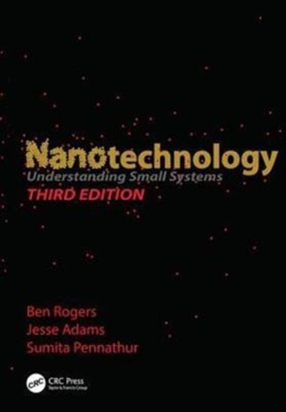 Nanotechnology, Ben (NevadaNano Rogers ; Jesse (NevadaNano Adams ; Sumita (University of California Pennathur - Paperback - 9781138072688