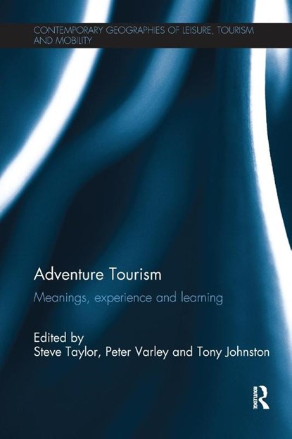 Adventure Tourism, Steve Taylor ; Peter Varley ; Tony Johnston - Paperback - 9781138081741