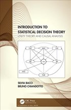 Introduction to Statistical Decision Theory | Bacci, Silvia ; Chiandotto, Bruno | 