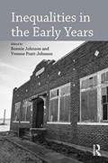 Inequalities in the Early Years | Johnson, Bonnie ; Pratt-Johnson, Yvonne | 
