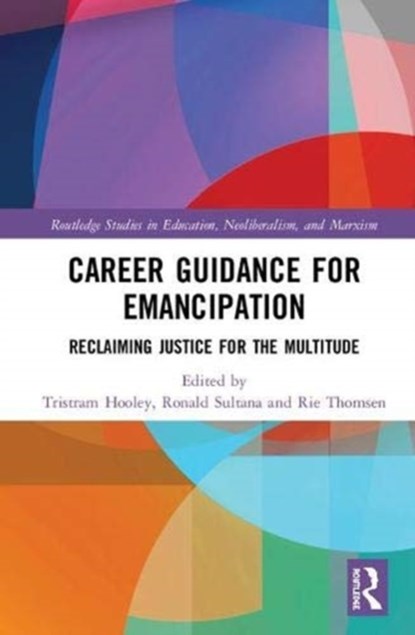 Career Guidance for Emancipation, Tristram Hooley ; Ronald Sultana ; Rie Thomsen - Gebonden - 9781138087439