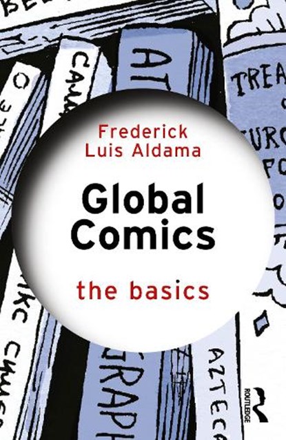 Global Comics, Frederick Aldama - Paperback - 9781138088207