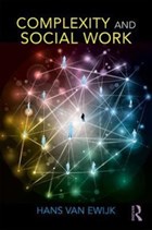 Complexity and Social Work | Hans Van Ewijk | 