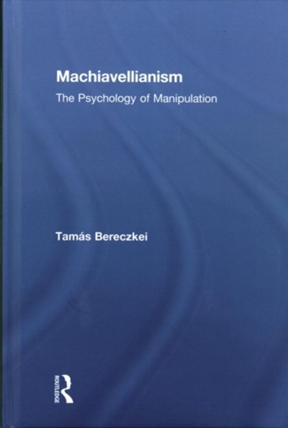 Machiavellianism, Tamas Bereczkei - Gebonden - 9781138093287