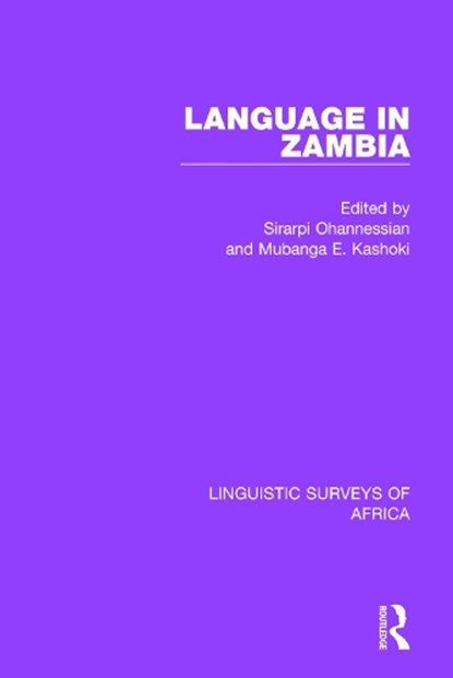Language in Zambia, Sirarpi Ohannessian ; Mubanga E. Kashoki - Paperback - 9781138093546