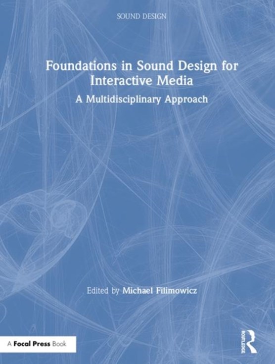 Foundations in Sound Design for Interactive Media