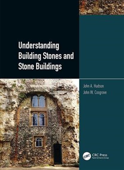 Understanding Building Stones and Stone Buildings, JOHN (ST ANDREWS UNIVERSITY,  UK) Hudson ; John Cosgrove - Gebonden - 9781138094222