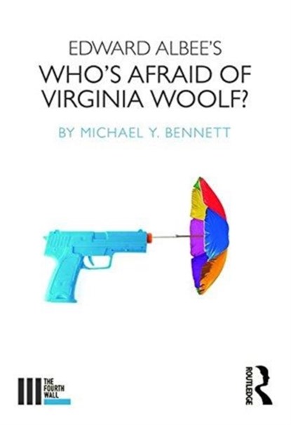 Edward Albee's Who's Afraid of Virginia Woolf?, Michael Y. Bennett - Paperback - 9781138097421