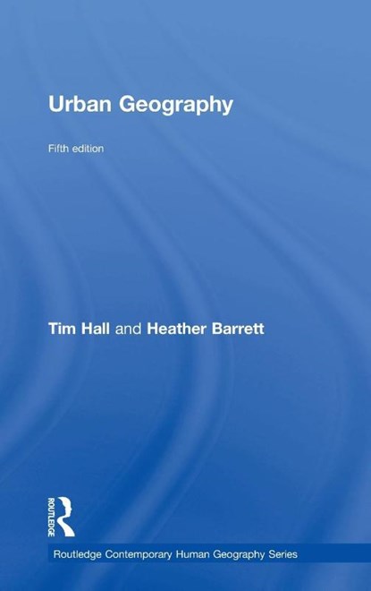 Urban Geography, Tim Hall ; Heather (University of Worcester Barrett - Gebonden - 9781138101821