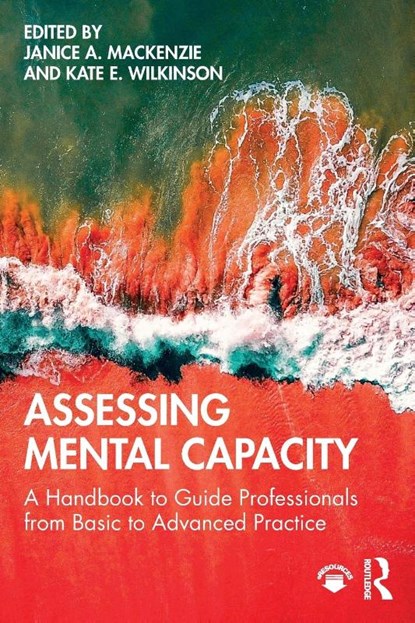 Assessing Mental Capacity, Janice Mackenzie ; Kate Wilkinson - Paperback - 9781138102774