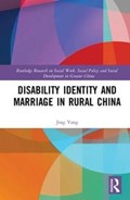Disability Identity and Marriage in Rural China | China) Yang Jing (guizhou University | 
